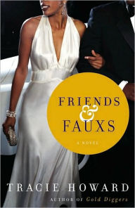 Title: Friends and Fauxs, Author: Tracie Howard