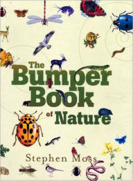 Title: The Bumper Book of Nature: A User's Guide to the Great Outdoors, Author: Stephen Moss