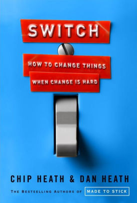 Title: Switch: How to Change Things When Change Is Hard, Author: Chip Heath, Dan Heath