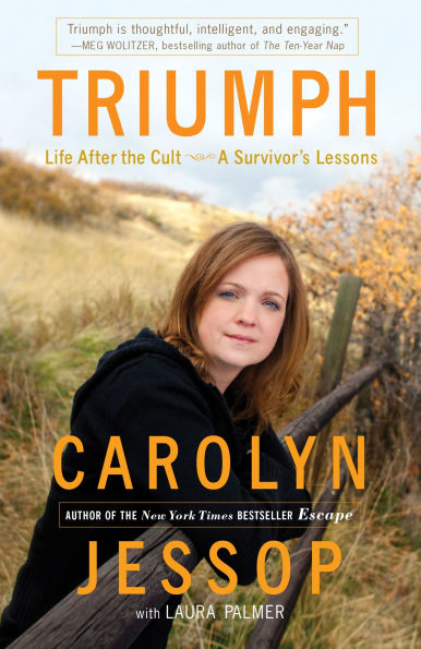 Triumph: Life After the Cult--A Survivor's Lessons