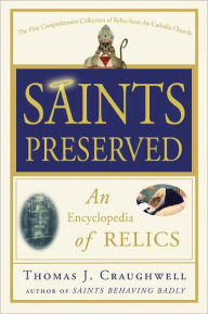 Title: Saints Preserved, Author: Thomas J. Craughwell