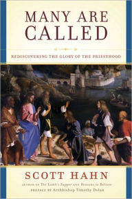 Title: Many Are Called: Rediscovering the Glory of the Priesthood, Author: Scott Hahn