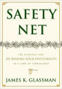 Safety Net: The Strategy for De-Risking Your Investments in a Time of Turbulence