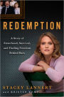 Redemption: A Story of Sisterhood, Survival, and Finding Freedom Behind Bars