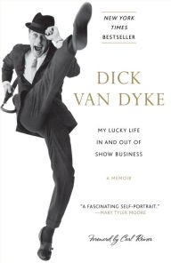 Title: My Lucky Life In and Out of Show Business, Author: Dick Van Dyke