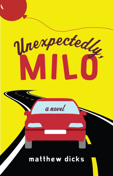 Unexpectedly, Milo: A Novel