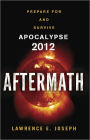 Aftermath: Prepare For and Survive Apocalypse 2012