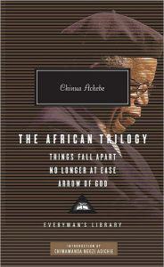 Title: The African Trilogy: Things Fall Apart, No Longer at Ease, Arrow of God, Author: Chinua Achebe