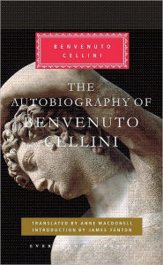 Title: The Autobiography of Benvenuto Cellini: Introduction by James Fenton, Author: Benvenuto Cellini