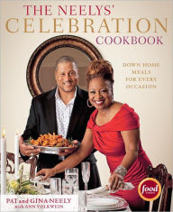 Title: The Neelys' Celebration Cookbook: Down-Home Meals for Every Occasion, Author: Pat Neely