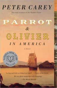 Title: Parrot and Olivier in America, Author: Peter Carey