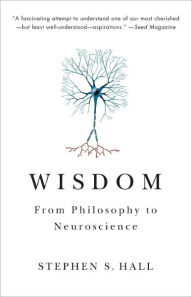 Title: Wisdom, Author: Stephen S. Hall