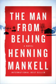 Title: The Man from Beijing, Author: Henning Mankell