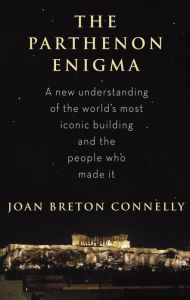 Title: The Parthenon Enigma, Author: Joan Breton Connelly