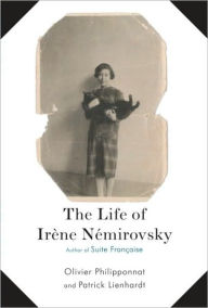 Title: The Life of Irene Nemirovsky: 1903-1942, Author: Olivier Philipponnat