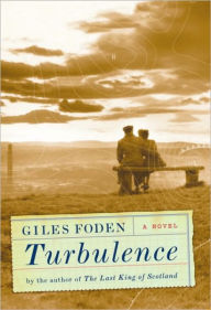 Title: Turbulence: A novel, Author: Giles Foden