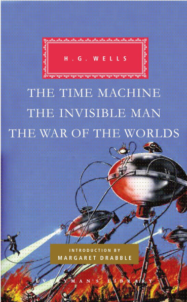 the Time Machine, Invisible Man, War of Worlds: Introduction by Margaret Drabble