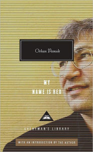 Title: My Name Is Red: Written and Introduced by Orhan Pamuk, Author: Orhan Pamuk