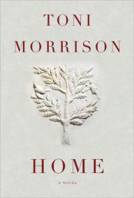 Title: Home, Author: Toni Morrison