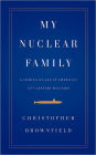 My Nuclear Family: A Coming-of-Age in America's Twenty-first Century Military
