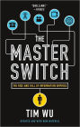 The Master Switch: The Rise and Fall of Information Empires