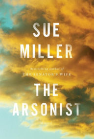 Title: The Arsonist, Author: Sue Miller