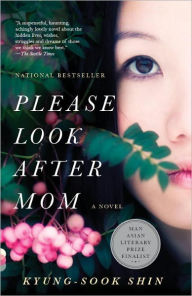 Title: Please Look after Mom, Author: Kyung-sook Shin