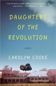 Title: Daughters of the Revolution, Author: Carolyn  Cooke