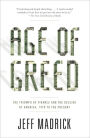 Age of Greed: The Triumph of Finance and the Decline of America, 1970 to the Present