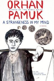 Title: A Strangeness in My Mind, Author: Orhan Pamuk