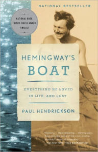 Title: Hemingway's Boat: Everything He Loved in Life, and Lost, 1934-1961, Author: Paul Hendrickson