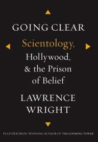 Title: Going Clear: Scientology, Hollywood, and the Prison of Belief, Author: Lawrence Wright