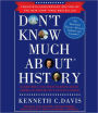 Don't Know Much About History, Anniversary Edition: Everything You Need to Know About American History but Never Learned