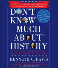 Title: Don't Know Much About History, Anniversary Edition: Everything You Need to Know About American History but Never Learned, Author: Arthur Morey