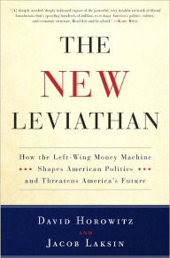 Title: The New Leviathan: How the Left-Wing Money-Machine Shapes American Politics and Threatens America's Future, Author: David Horowitz