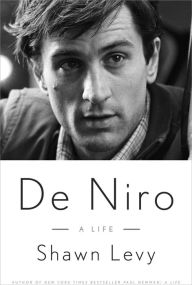 Title: De Niro: A Life, Author: Shawn Levy