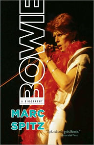 Title: Bowie: A Biography, Author: Marc Spitz