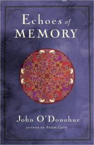 Title: Echoes of Memory, Author: John O'Donohue