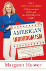 American Individualism: How a New Generation of Conservatives Can Save the Republican Party