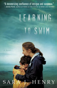 Title: Learning to Swim: A Novel, Author: Sara J. Henry