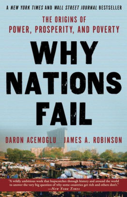 Title: Why Nations Fail: The Origins of Power, Prosperity, and Poverty, Author: Daron Acemoglu, James A. Robinson