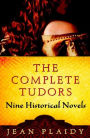 The Complete Tudors: Nine Historical Novels