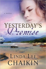 Title: Yesterday's Promise, Author: Linda Lee Chaikin