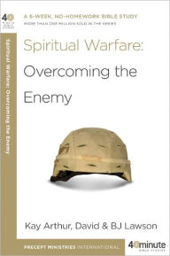 Title: Spiritual Warfare: A Six-Week, No-Homework Bible Study--More Than 900,000 Sold in the Series, Author: Kay Arthur