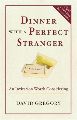 Dinner With A Perfect Stranger An Invitation Worth Considering By