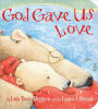 God Gave Us Love