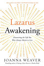 Lazarus Awakening: Finding Your Place in the Heart of God
