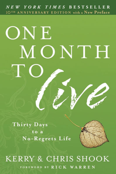 One Month to Live: Thirty Days a No-Regrets Life