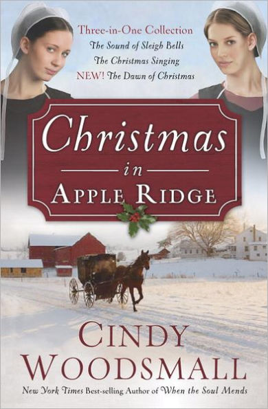 Christmas in Apple Ridge: Three-in-One Collection: The Sound of Sleigh Bells, The Christmas Singing, NEW! The Dawn of Christmas