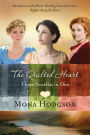 The Quilted Heart Omnibus: Three Novellas in One: Dandelions on the Wind, Bending Toward the Sun, and Ripples Along the Shore